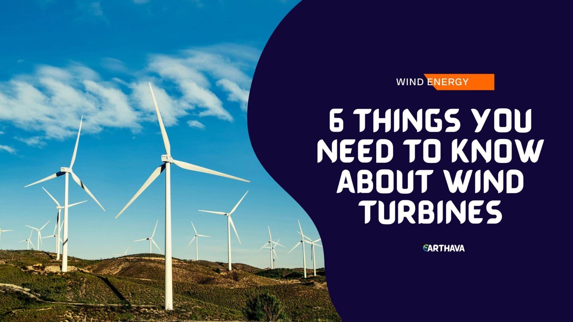 6 Things You Need To Know About Wind Turbines - Earthava