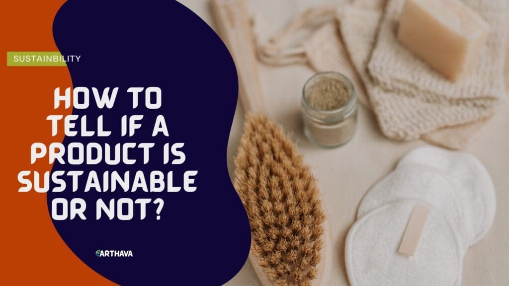 How to Tell If a Product Is Sustainable or Not