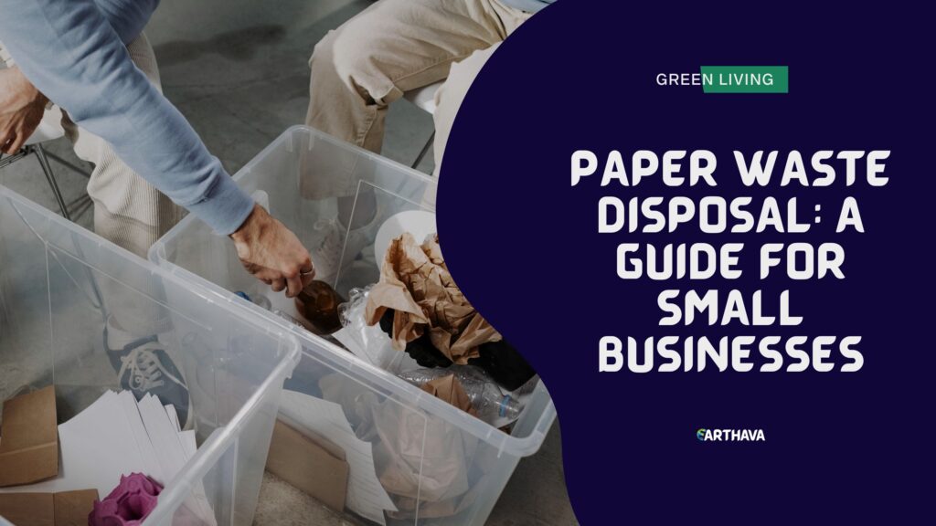 Paper Waste Disposal- A Guide for Small Businesses