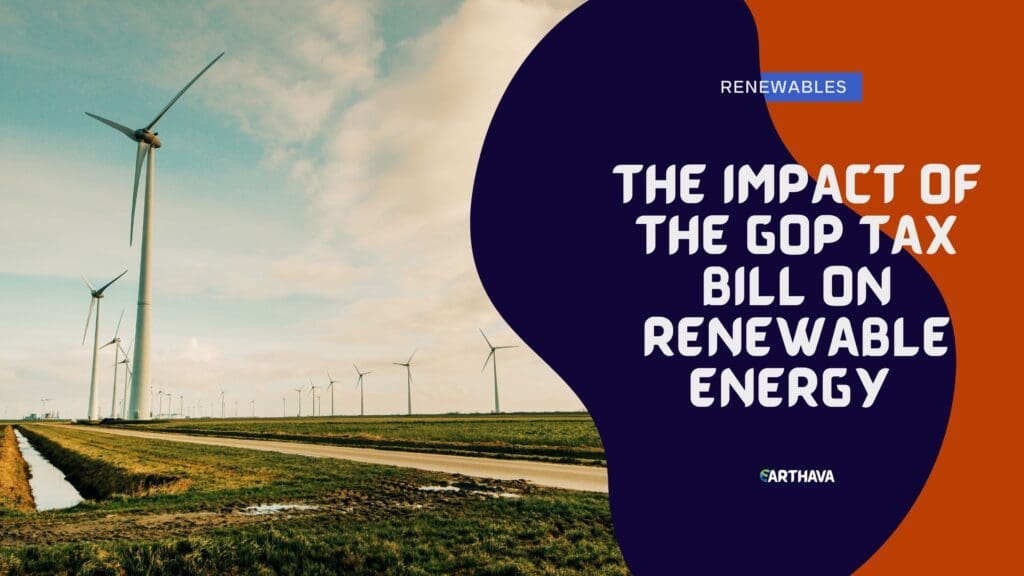 The Impact of the GOP Tax Bill on Renewable Energy