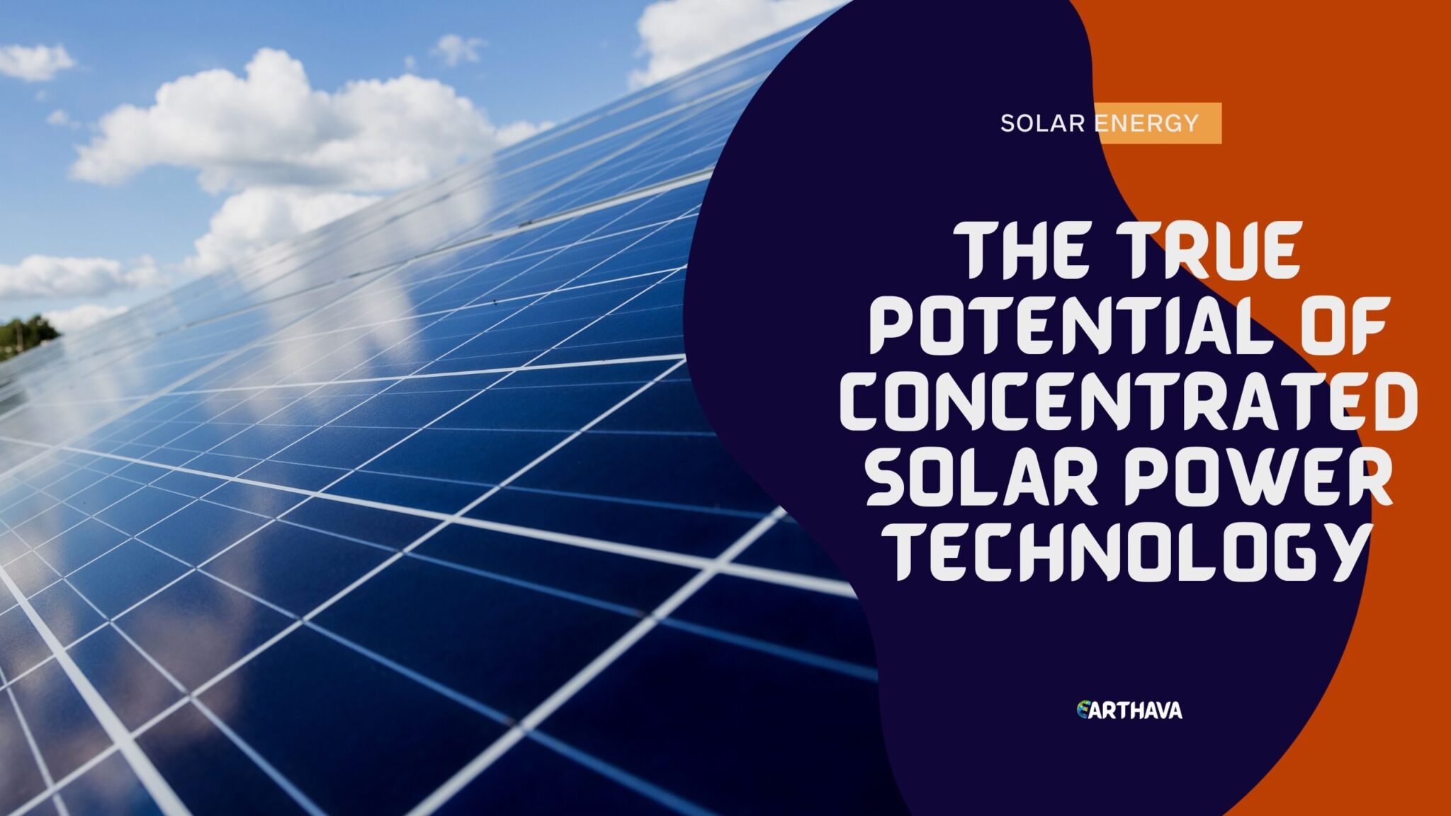 The True Potential of Concentrated Solar Power Technology - Earthava