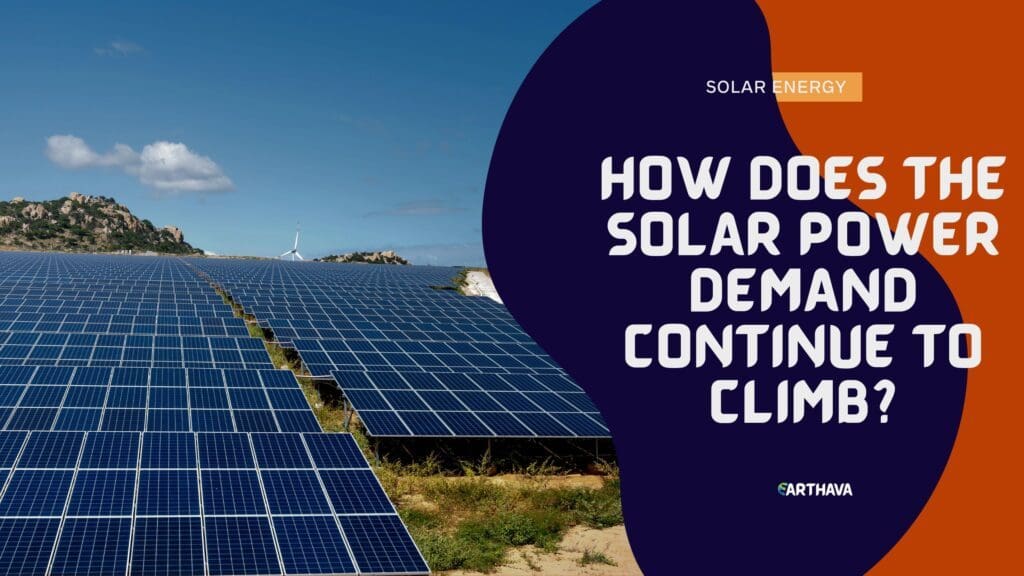 How does The Solar Power Demand continue to Climb?